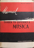TAMBÉM TU ENTENDES A MÚSICA. [1.ª EDIÇÃO]