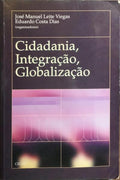 CIDADANIA, INTEGRAÇÃO, GLOBALIZAÇÃO.