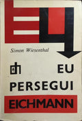 EU PERSEGUI EICHMANN.
