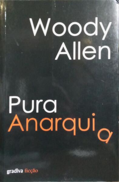 PURA ANARQUIA. [2.ª EDIÇÃO]