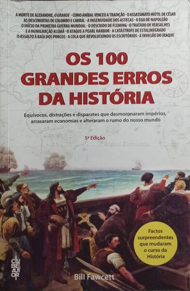 OS 100 GRANDES ERROS DA HISTÓRIA.