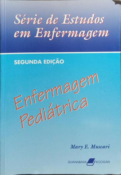 ENFERMAGEM PEDRIÁTRICA. [2.ª EDIÇÃO]