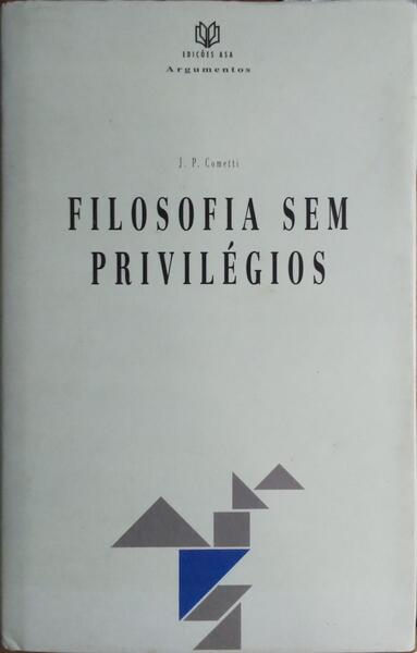 A FILOSOFIA SEM PRIVILÉGIOS, DESAFIOS DO PRAGMATISMO.