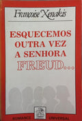 ESQUECEMOS OUTRA VEZ A SENHORA FREUD...