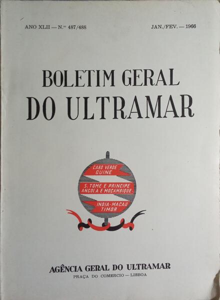 BOLETIM GERAL DO ULTRAMAR, N.º 487/488, JAN/FEV - N.º 492, JUNHO 1966. [5 VOLS.]