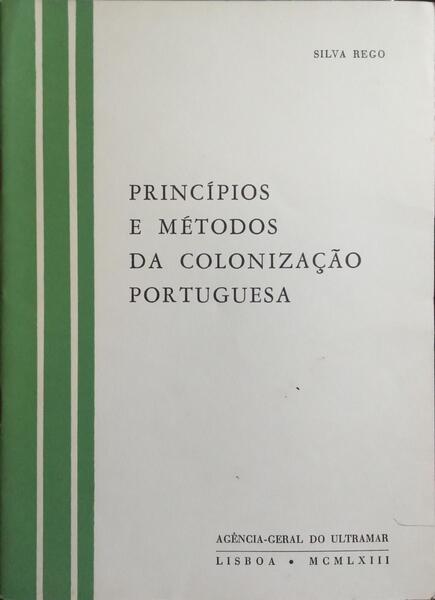PRINCÍPIOS E MÉTODOS DA COLONIZAÇÃO PORTUGUESA.