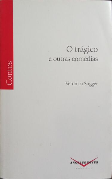 O TRÁGICO E OUTRAS COMÉDIAS.