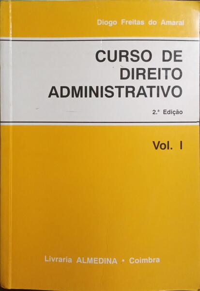 CURSO DE DIREITO ADMINISTRATIVO, VOL. I.