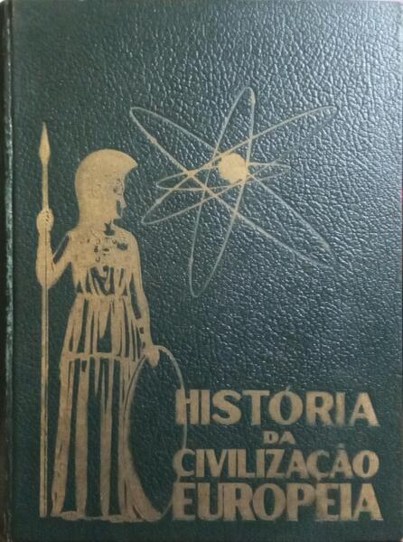 HISTÓRIA DA CIVILIZAÇÃO EUROPEIA. [2 VOLS.]