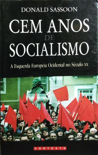 CEM ANOS DE SOCIALISMO. [1.ª EDIÇÃO]