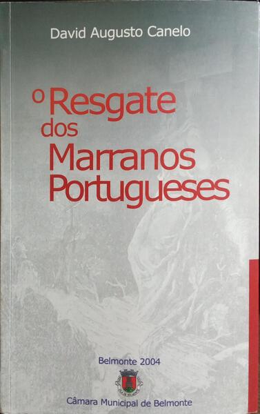 O RESGATE DOS MARRANOS PORTUGUESES. [2.ª EDIÇÃO]