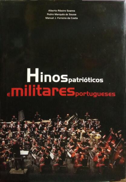 HINOS PATRIÓTICOS E MILITARES PORTUGUESES.