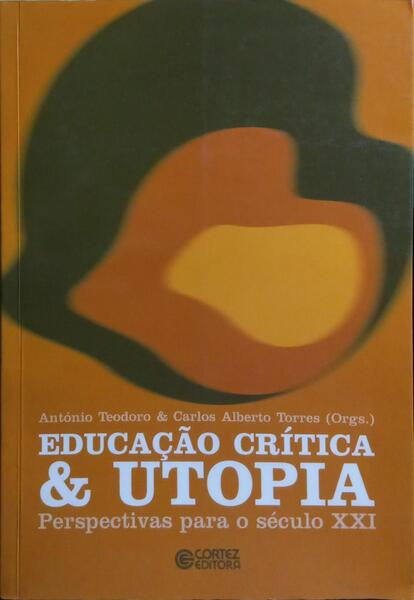 EDUCAÇÃO CRÍTICA & UTOPIA.