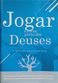 JOGAR É ESTAR PERTO DOS DEUSES.