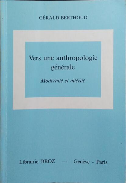 VERS UNE ANTHROPOLOGIE GÉNÉRALE.