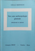 VERS UNE ANTHROPOLOGIE GÉNÉRALE.