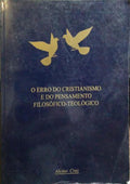 O ERRO DO CRISTIANISMO E DO PENSAMENTO FILOSÓFICO-TEOLÓGICO.