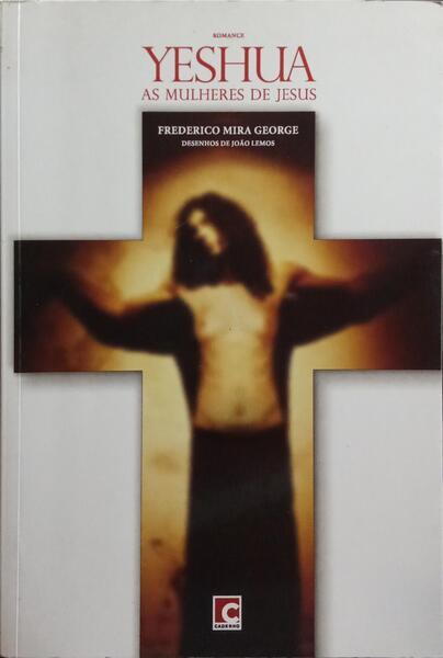 YESHUA, AS MULHERES DE JESUS.