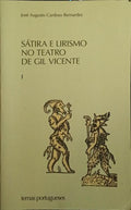 SÁTIRA E LIRISMO NO TEATRO DE GIL VICENTE. [2 VOLS]