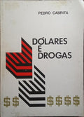 DÓLARES E DROGAS.