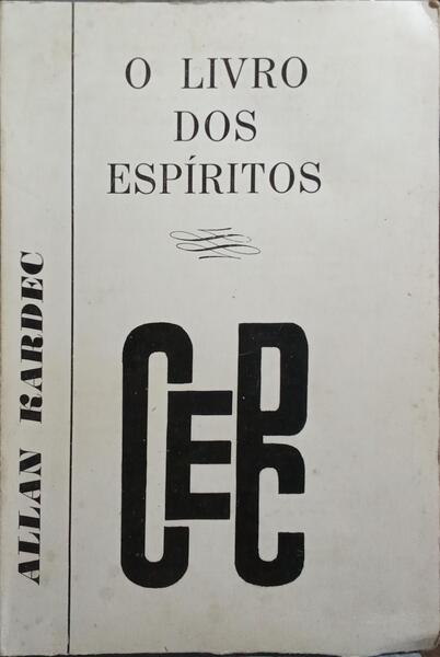 O LIVRO DOS ESPIRITOS CONTENDO OS PRINCIPIOS DA DOUTRINA ESPIRITA.