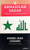 A ARMADILHA DAESH.