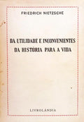 DA UTILIDADE E INCONVENIENTES DA HISTÓRIA PARA A VIDA.