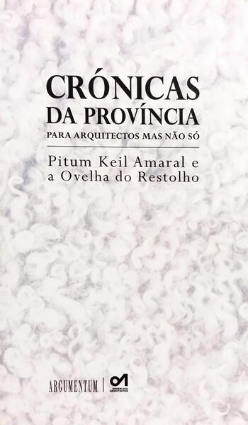 CRÓNICAS DA PROVÍNCIA. [1.ª EDIÇÃO]