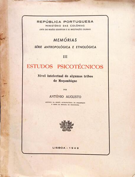 ESTUDOS PSICOTÉCNICOS, NÍVEL INTELECTUAL DE ALGUMAS TRIBOS DE MOÇAMBIQUE.