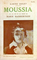 MOUSSIA OU LA VIE ET LA MORT DE MARIE BASHKIRTSEFF.