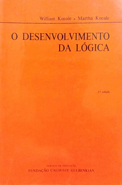 O DESENVOLVIMENTO DA LÓGICA. [3.ª EDIÇÃO]