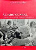ÁLVARO CUNHAL E AS MULHERES QUE TOMARAM PARTIDO.