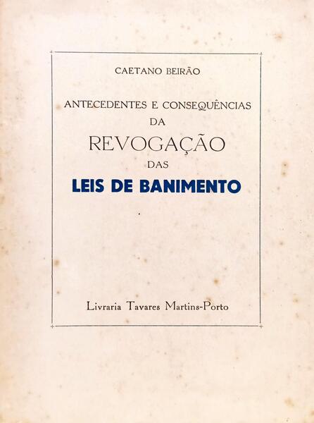 ANTECEDENTES E CONSEQUÊNCIAS DA REVOGAÇÃO DAS LEIS DE BANIMENTO.