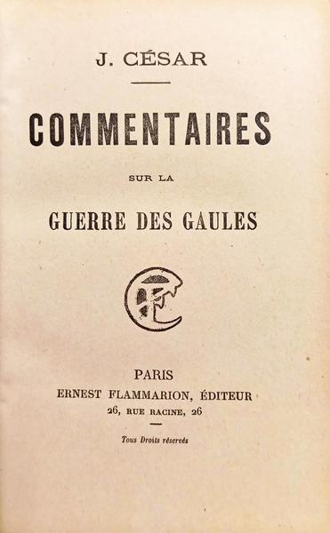 COMMENTAIRES SUR LA GUERRE DES GAULES.