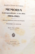 MEMORIA CORRESPONDIENTE Á LOS AÑOS 1904-1905. MEMORIA CORRESPONDIENTE AL AÑOS 1906. [2 VOLS.]