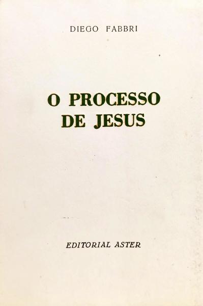 O PROCESSO DE JESUS.