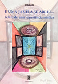 E UMA JANELA SE ABRIU... RELATO DE UMA EXPERIÊNCIA MÍSTICA.