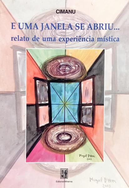 E UMA JANELA SE ABRIU... RELATO DE UMA EXPERIÊNCIA MÍSTICA.