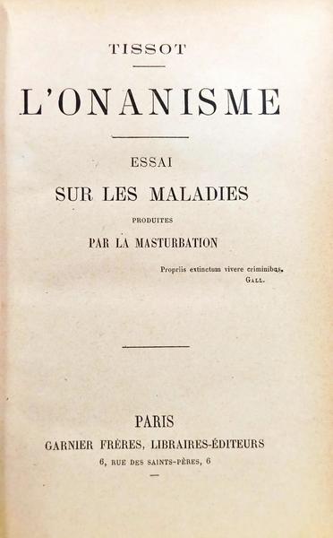 L'ONANISME: ESSAI SUR LES MALADIES.