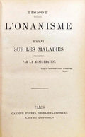L'ONANISME: ESSAI SUR LES MALADIES.