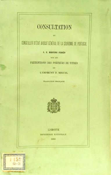 CONSULTATION DU CONSEILLER D'ÉTAT AVOCAT GÉNÉRAL DE LA COURONNE DE PORTUGAL.