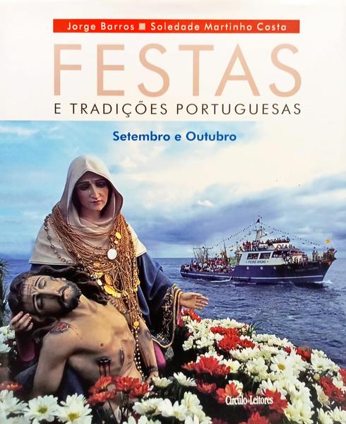 FESTAS E TRADIÇÕES PORTUGUESAS. SETEMBRO E OUTUBRO.