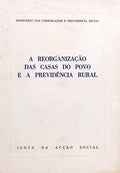 REORGANIZAÇÃO (A) DAS CASAS DO POVO E A PREVIDÊNCIA RURAL.