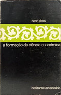 A FORMAÇÃO DA CIÊNCIA ECONÓMICA.