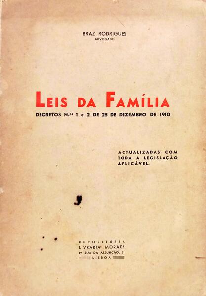 LEIS DA FAMÍLIA, DECRETOS N.º 1 E 2 DE 25 DE DEZEMBRO DE 1910.