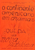O CONTINENTE AMERICANO EM CHAMAS QUEDA DA NOVA BABILONIA.