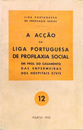 ACÇÃO (A) DA LIGA PORTUGUESA DE PROFILAXIA SOCIAL.