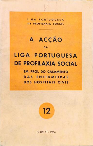 ACÇÃO (A) DA LIGA PORTUGUESA DE PROFILAXIA SOCIAL.