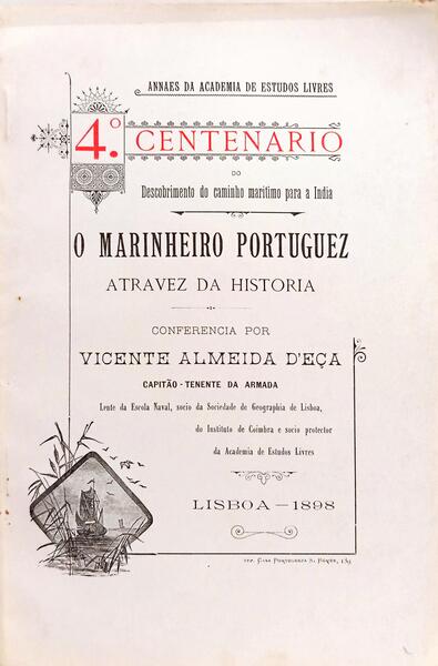 O MARINHEIRO PORTUGUEZ A TRAVEZ DA HISTORIA. 4.º CENTENARIO: DESCOBRIMENTO DO CAMINHO MARÍTIMO PARA A INDIA.