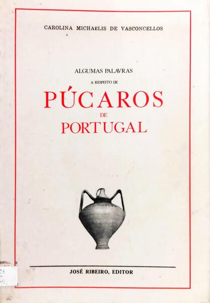 ALGUMAS PALAVRAS A RESPEITO DE PÚCAROS DE PORTUGAL. [4.ª EDIÇÃO]
